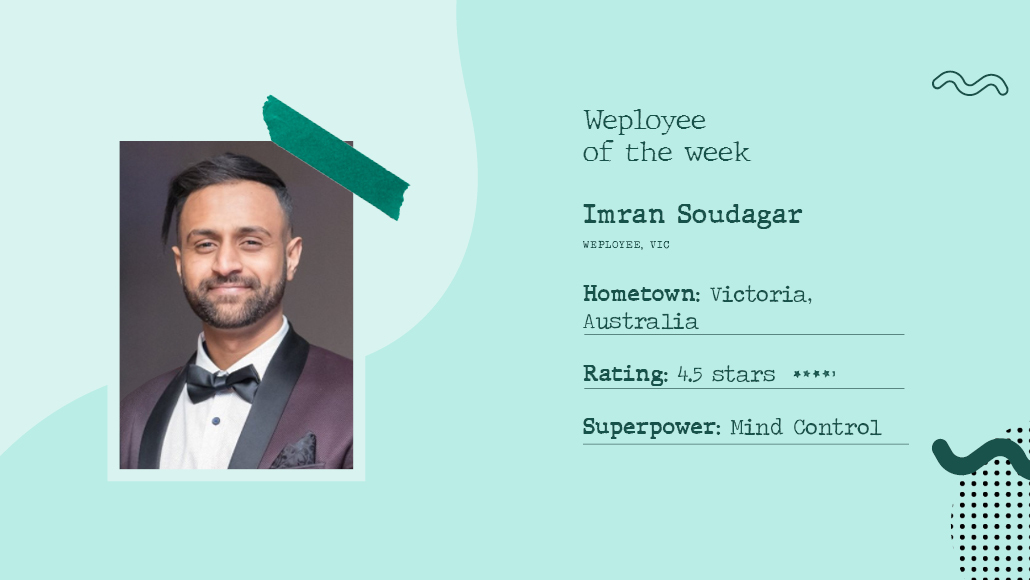 Meet our Weployee of the Week - Imran Soudagar